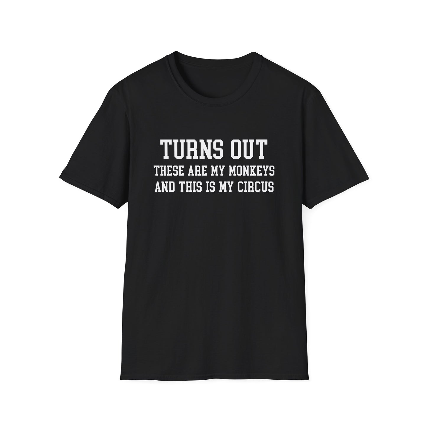 Turns Out These Are My Monkeys T-Shirt