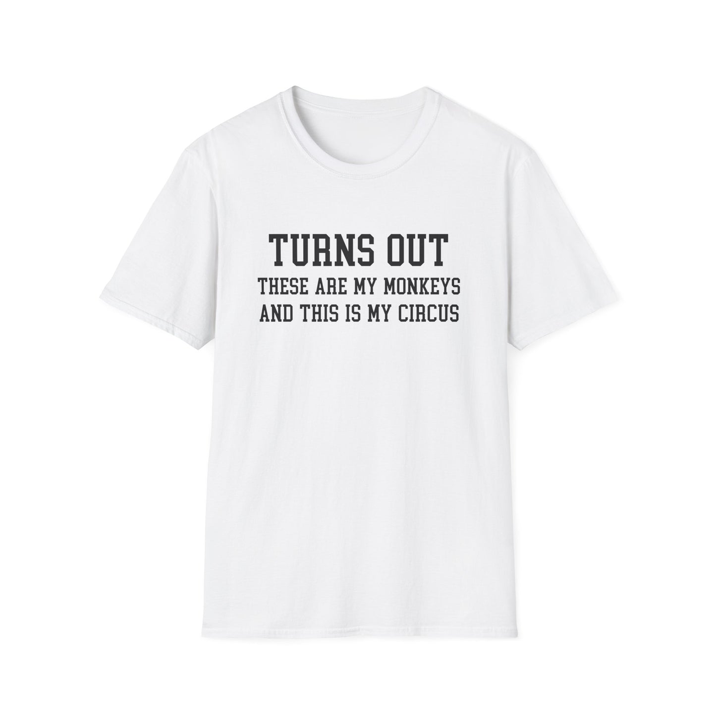 Turns Out These Are My Monkeys T-Shirt