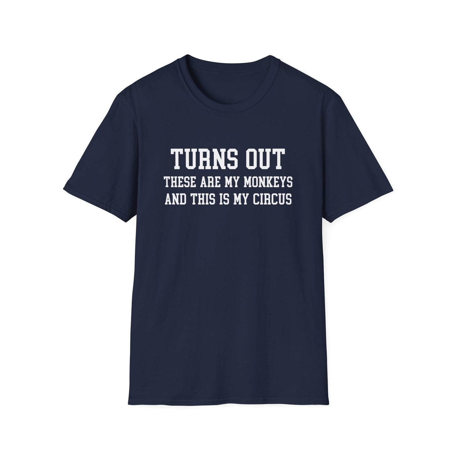 Turns Out These Are My Monkeys T-Shirt