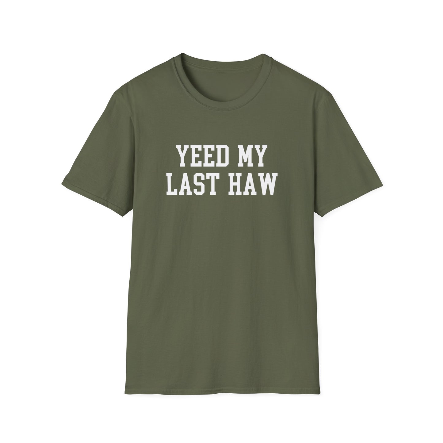 Yeed My Last Haw T-Shirt