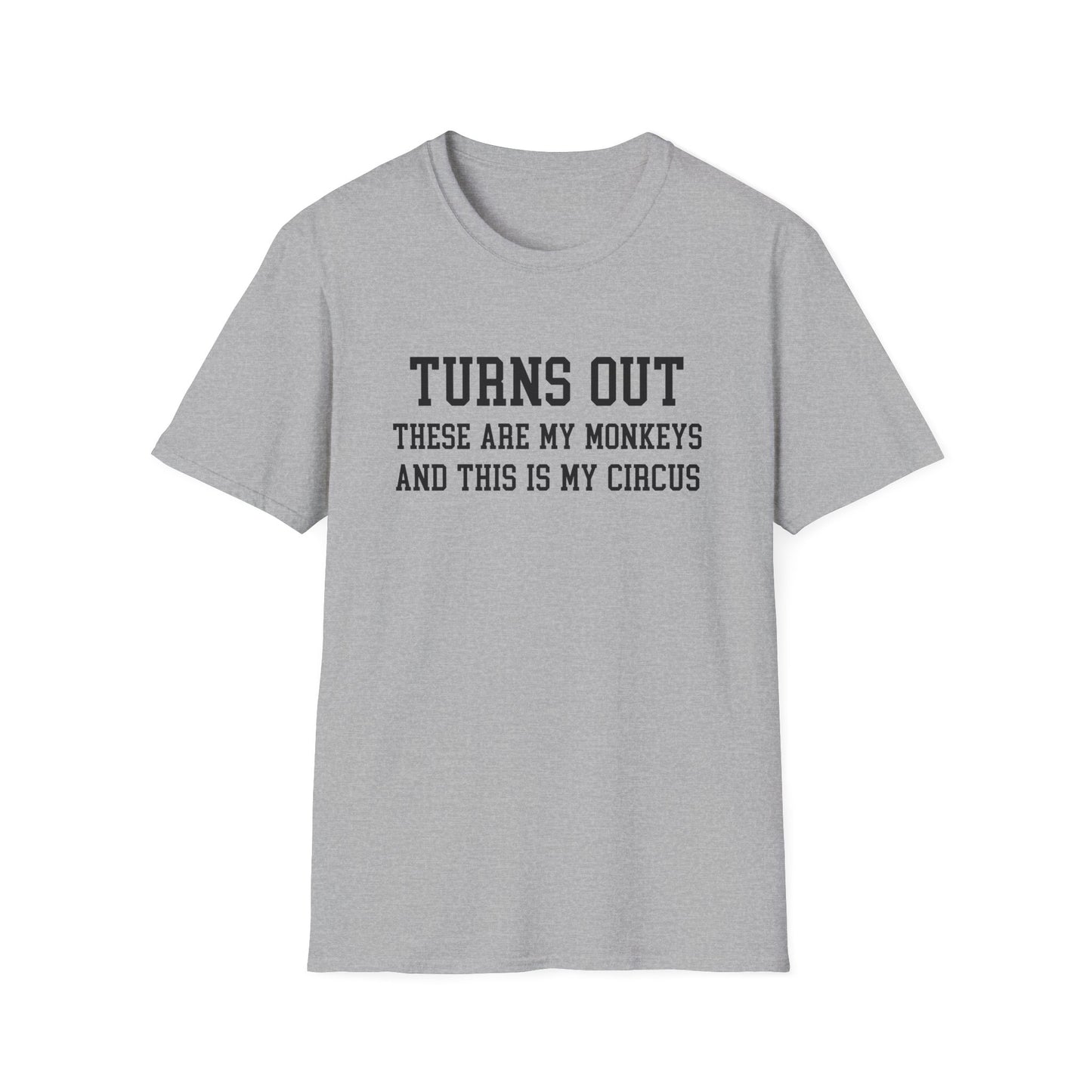 Turns Out These Are My Monkeys T-Shirt