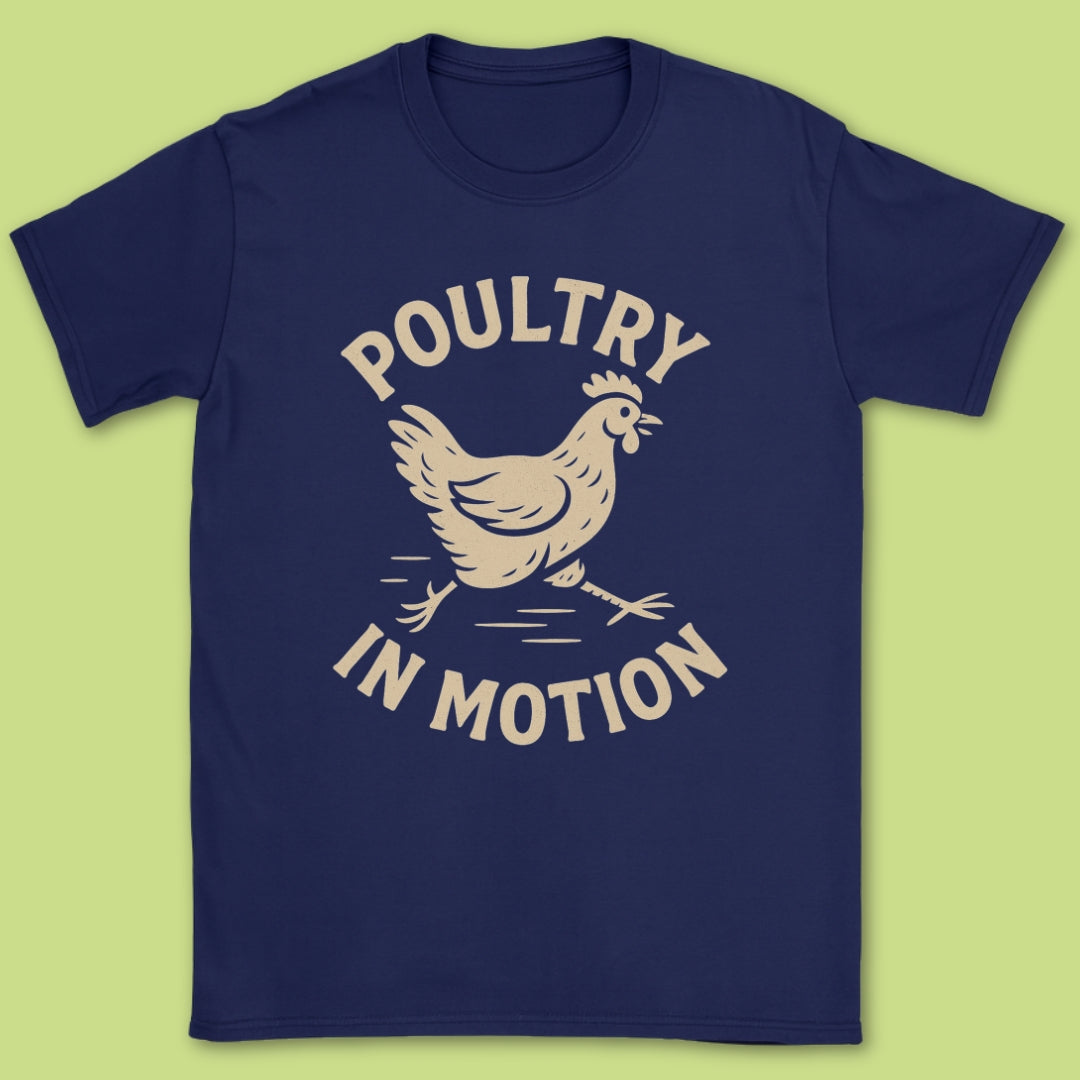 Poultry In Motion T-Shirt