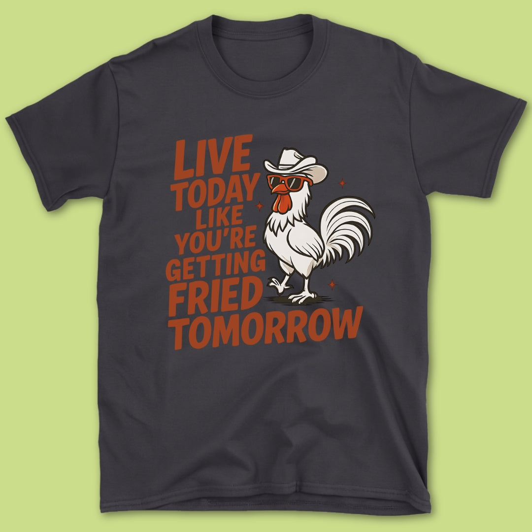 Live Today T-Shirt