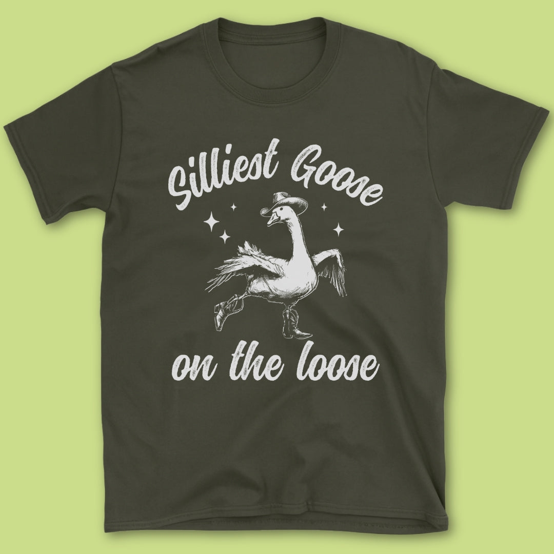 Silliest Goose On The Loose T-Shirt