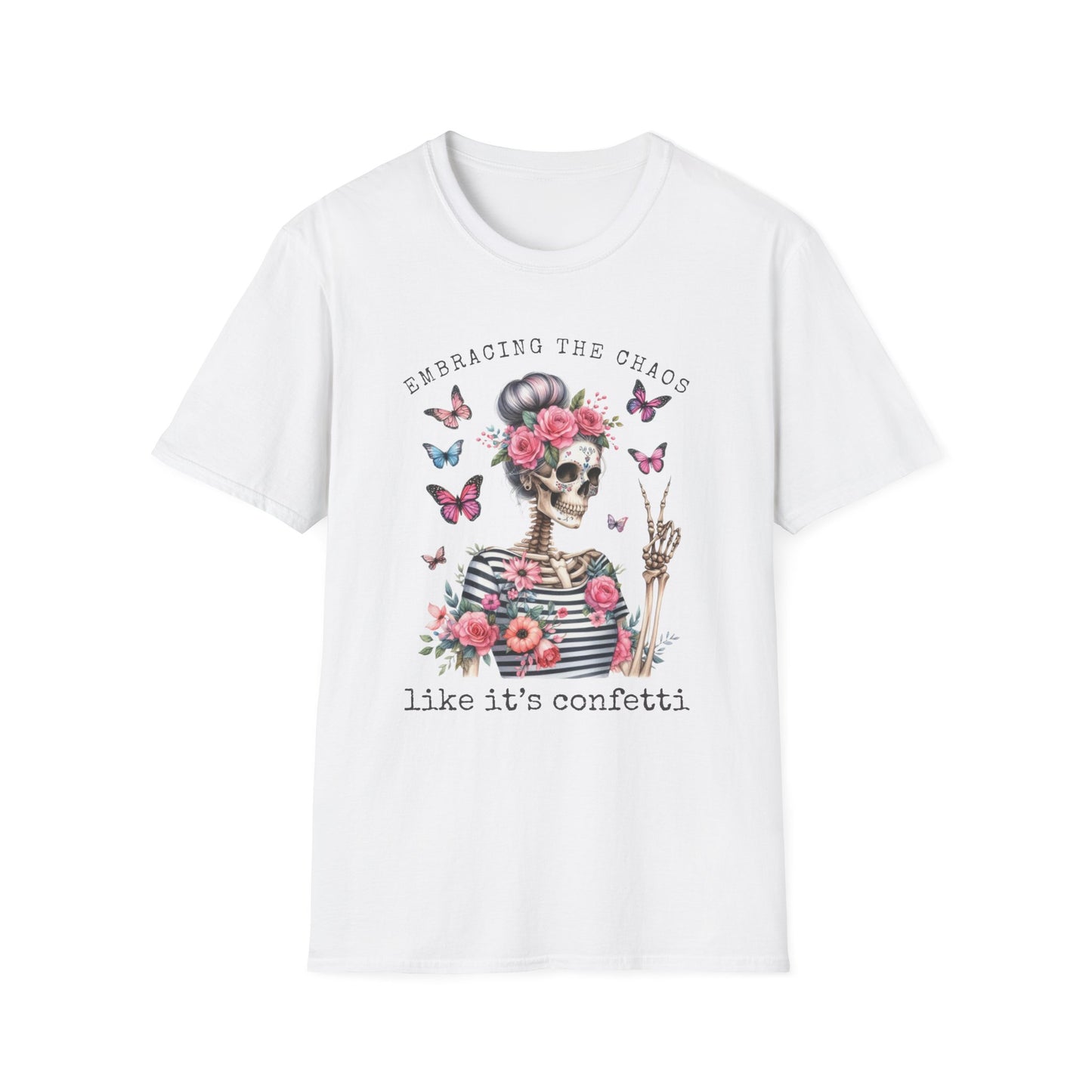 Embracing The Chaos Like It's Confetti T-Shirt