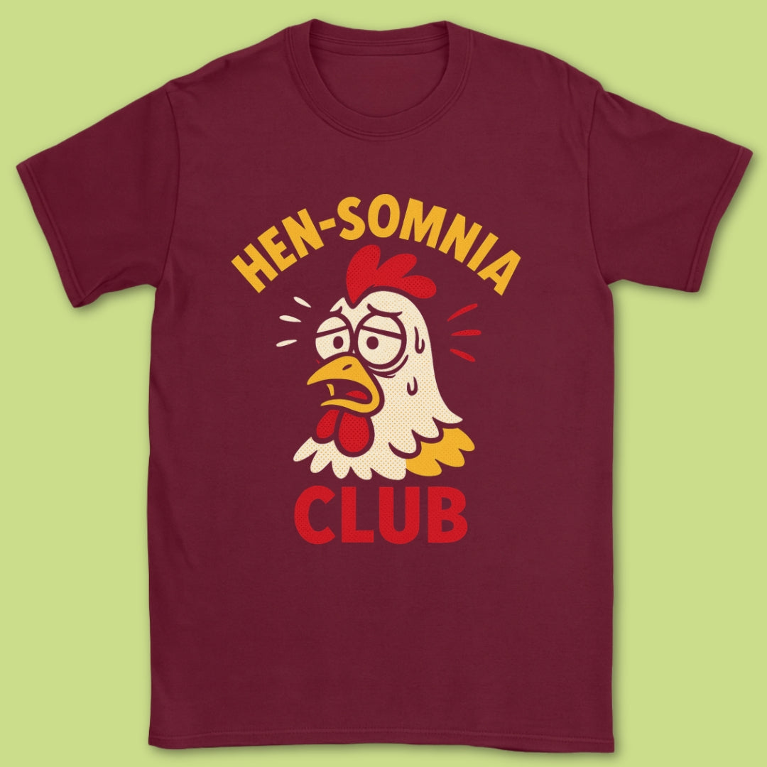Hen-somnia Club T-Shirt