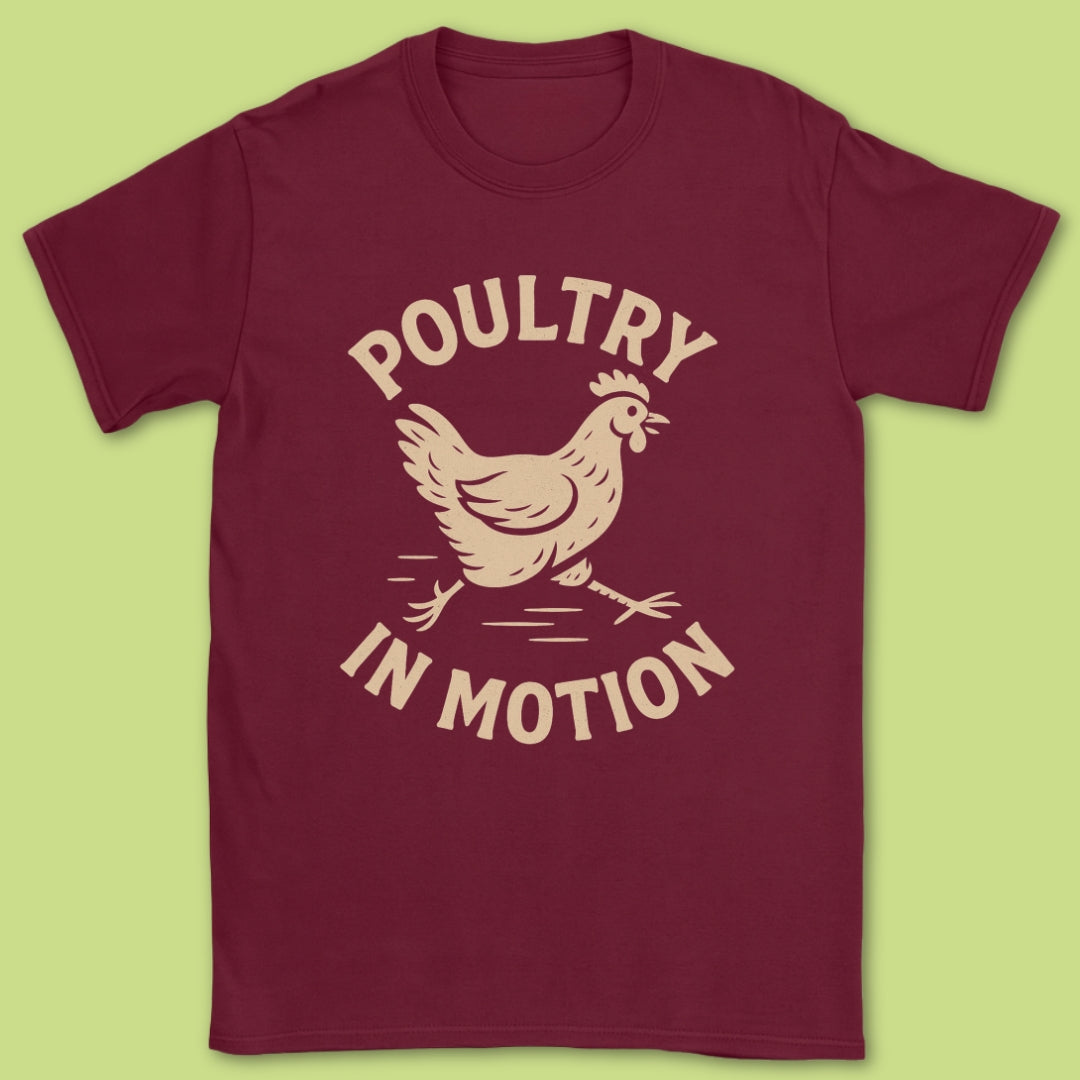 Poultry In Motion T-Shirt
