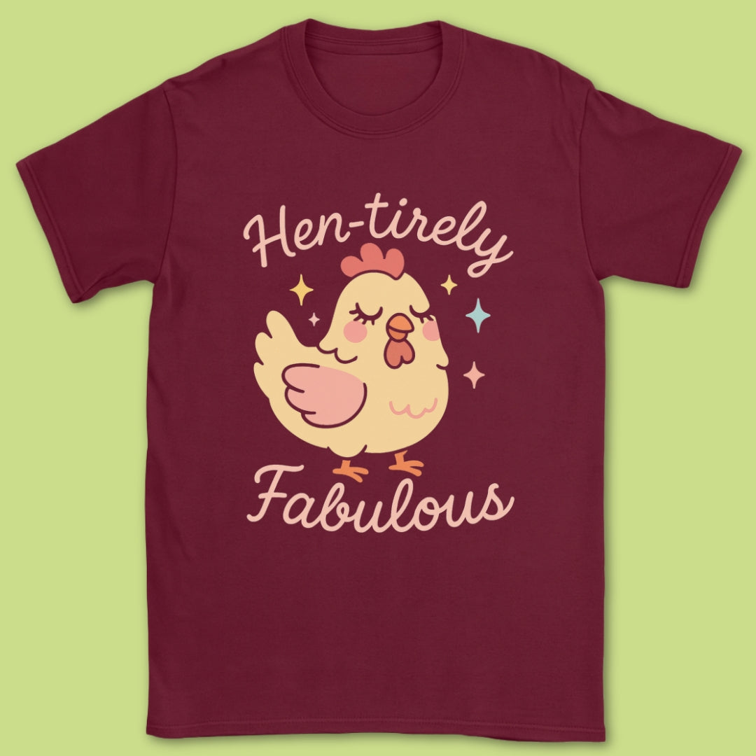 Hen-tirely Fabulous T-Shirt