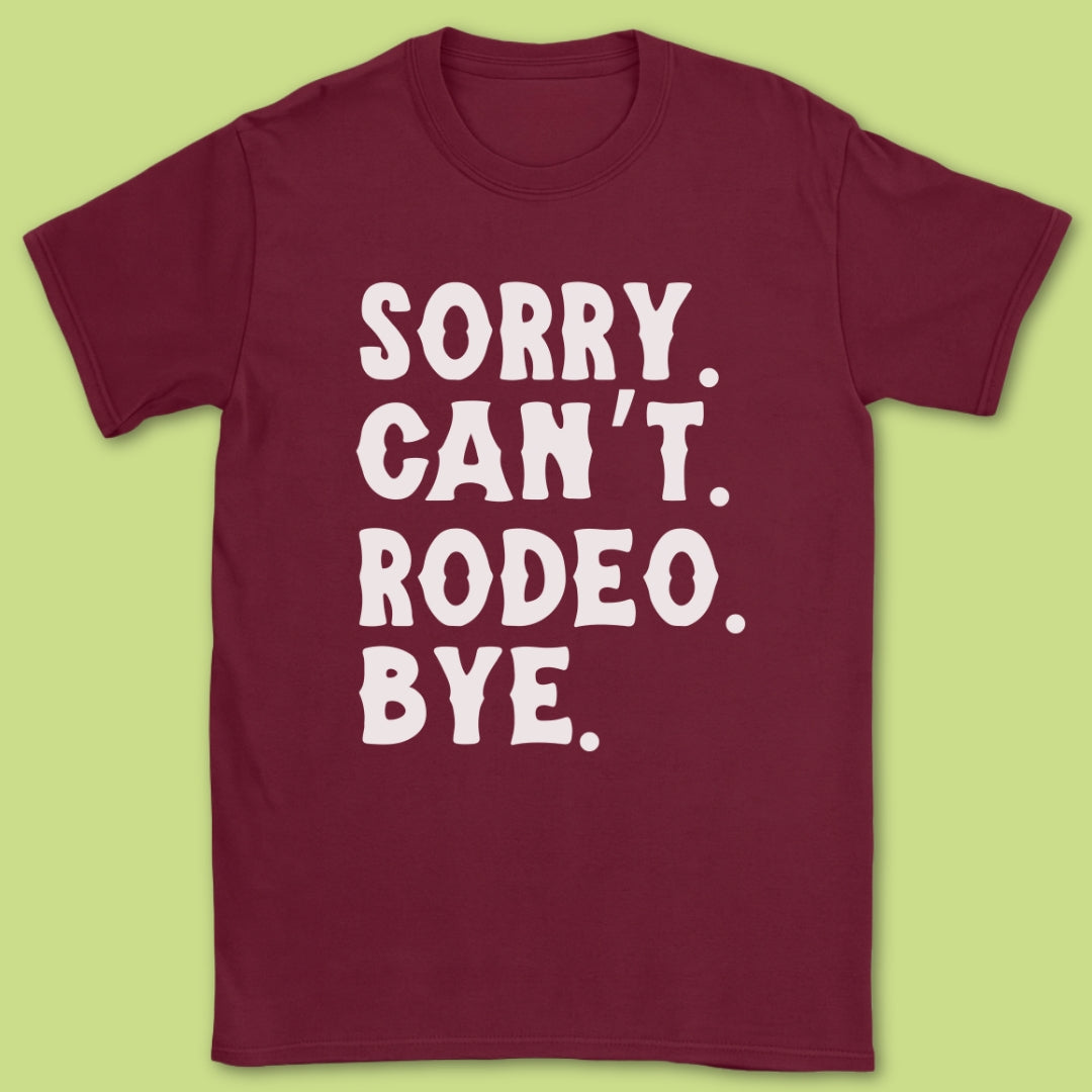 Sorry Can't T-Shirt