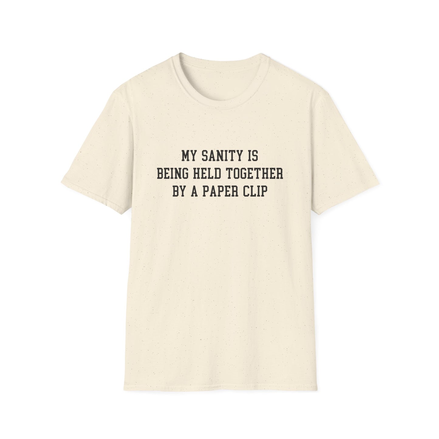 My Sanity Is Being Held T-Shirt
