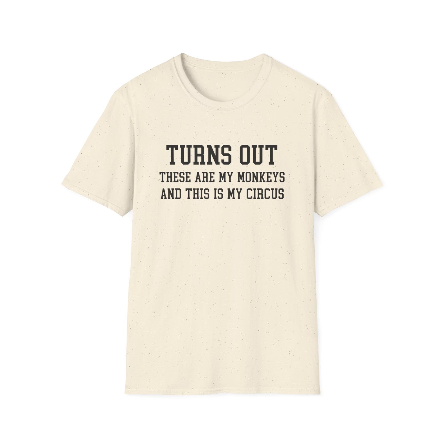 Turns Out These Are My Monkeys T-Shirt