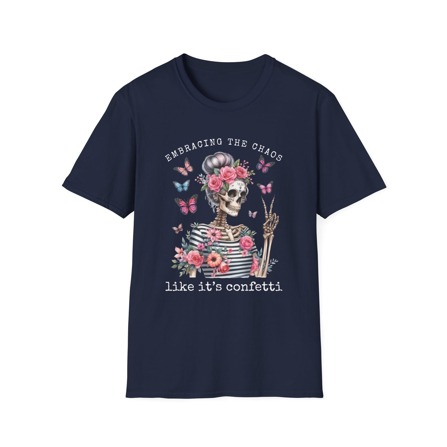 Embracing The Chaos Like It's Confetti T-Shirt