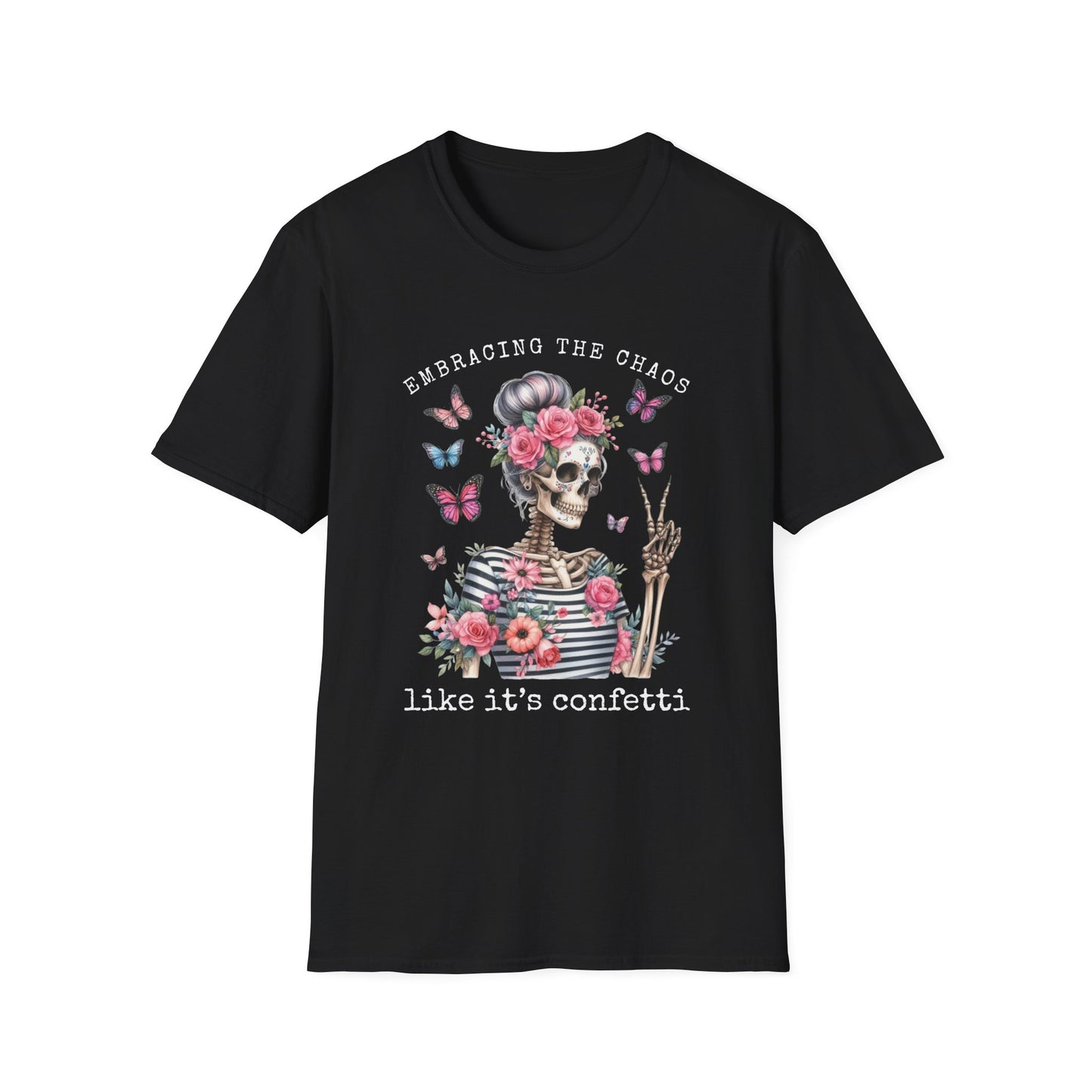Embracing The Chaos Like It's Confetti T-Shirt