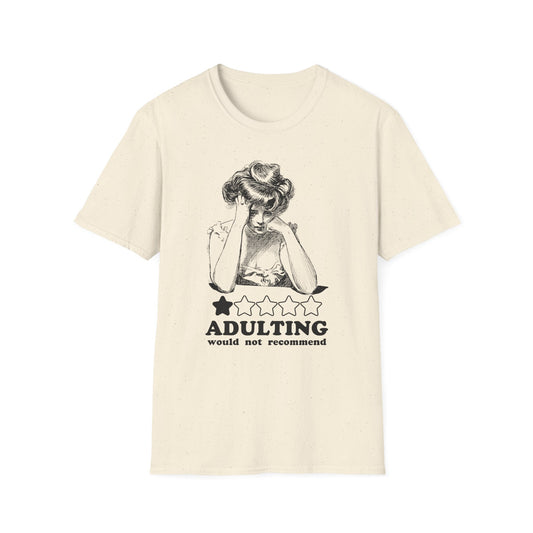 Adulting Would Not Recommend T-Shirt