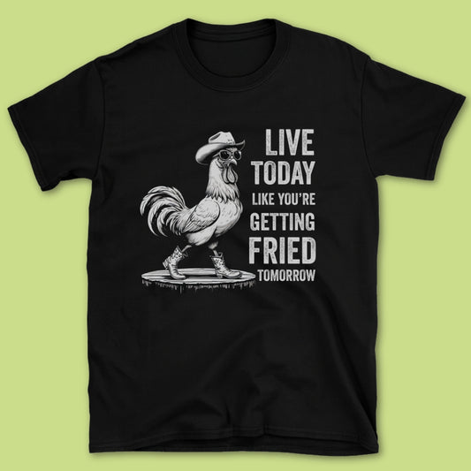 Live Today T-Shirt