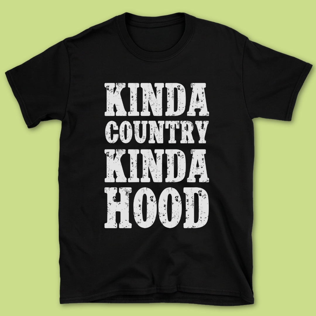 Kinda Country Kinda Hood T-Shirt