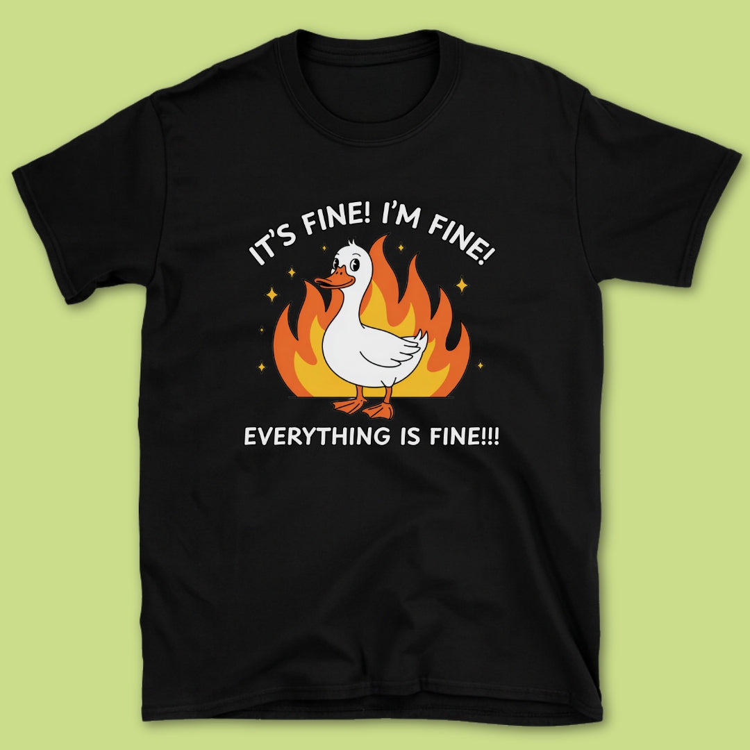 It's Fine I'm Fine T-Shirt