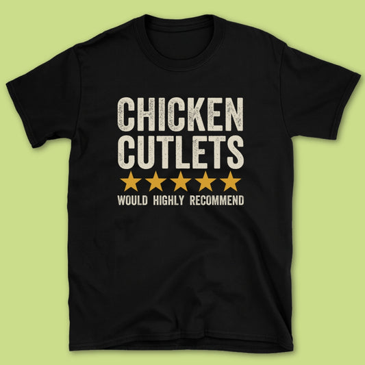 Chicken Cutlets T-Shirt
