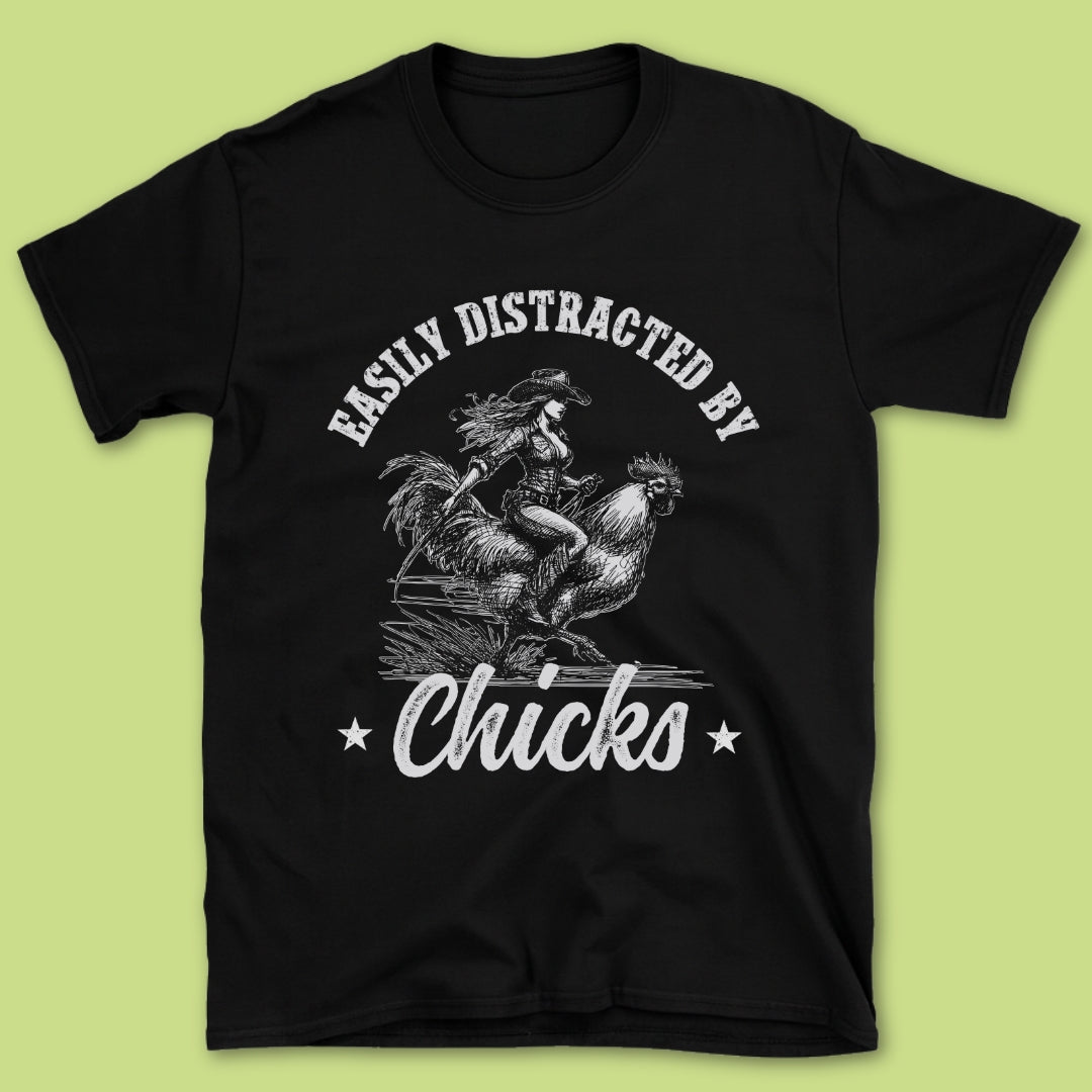 Easily Distracted By Chicks T-Shirt