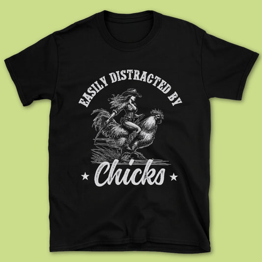 Easily Distracted By Chicks T-Shirt