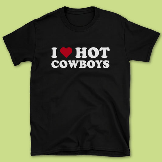 I Heart Hot Cowboys T-Shirt