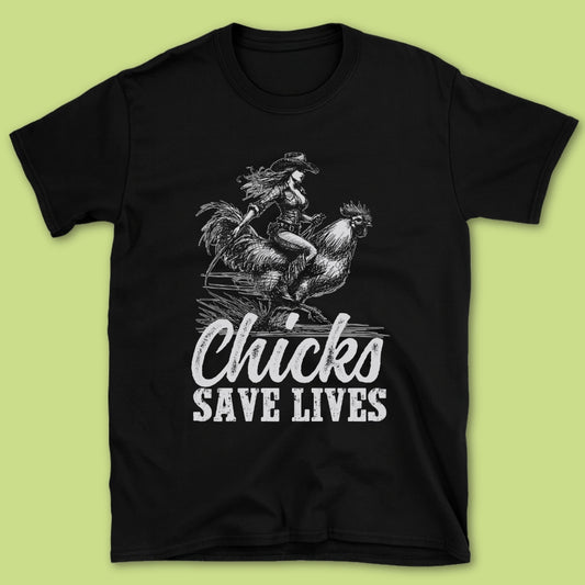 Chicks Save Lives T-Shirt