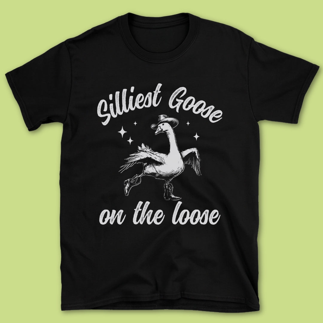 Silliest Goose On The Loose T-Shirt