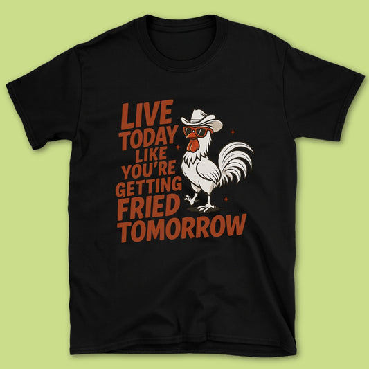 Live Today T-Shirt