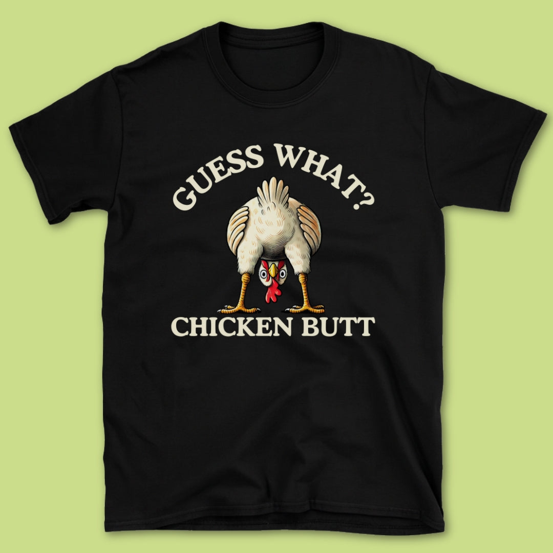 Guess What? T-Shirt