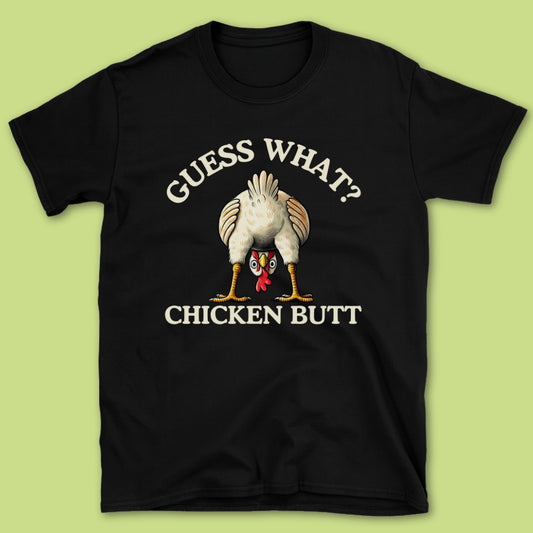 Guess What? T-Shirt