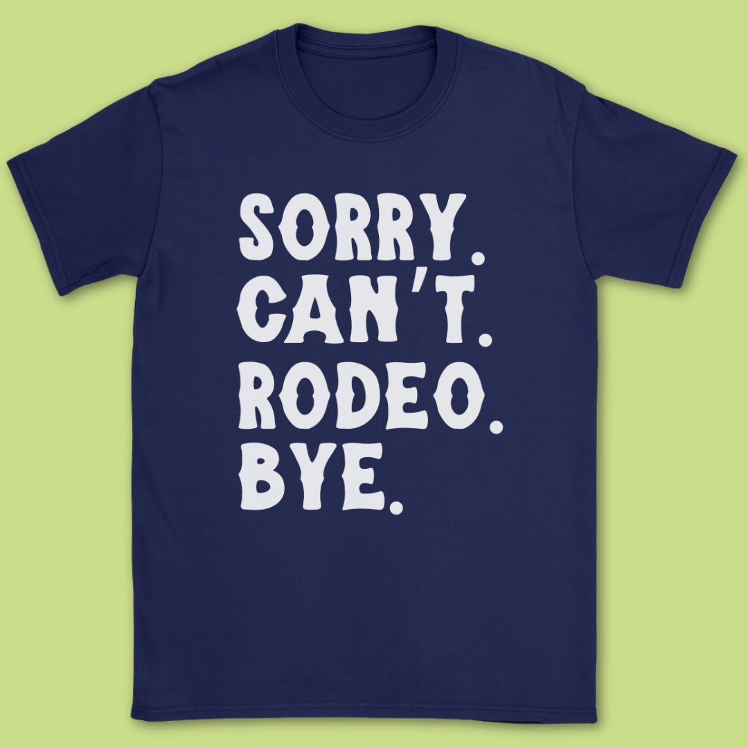 Sorry Can't T-Shirt