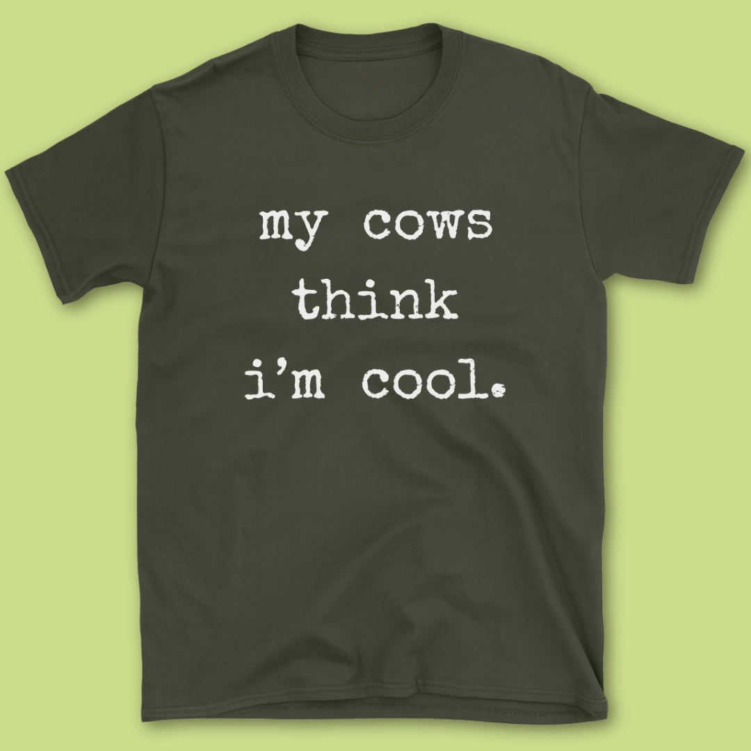 My Cows Think T-Shirt