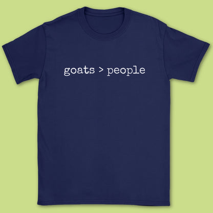 Goats > People T-Shirt