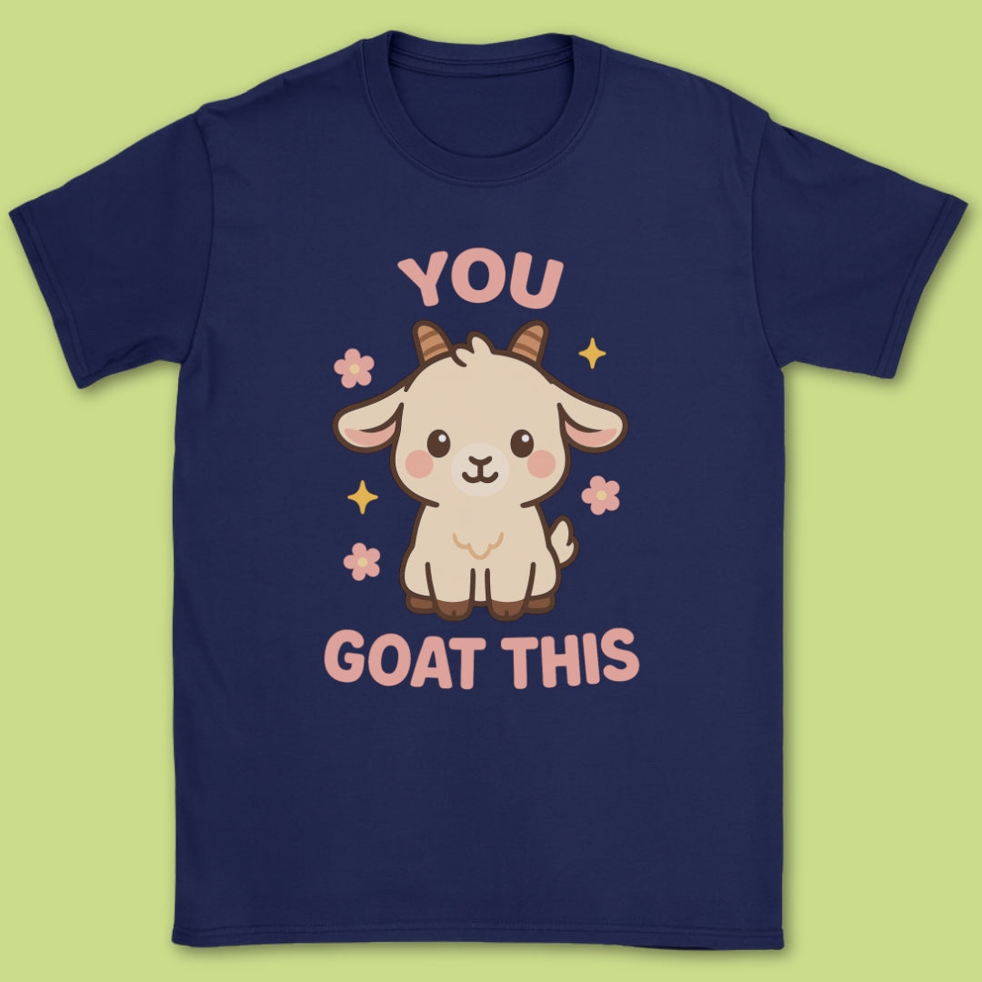You Goat This T-Shirt