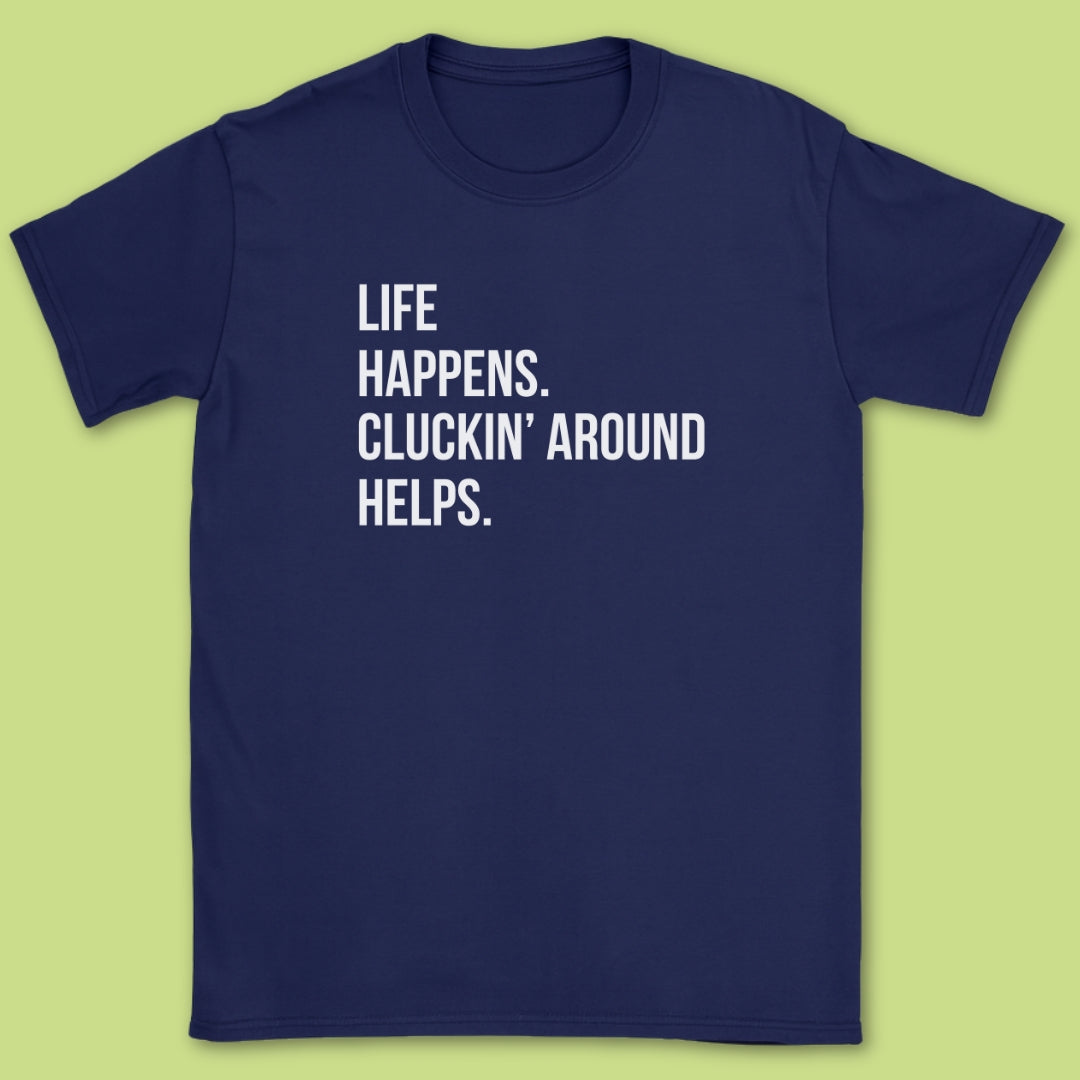 Life Happens T-Shirt
