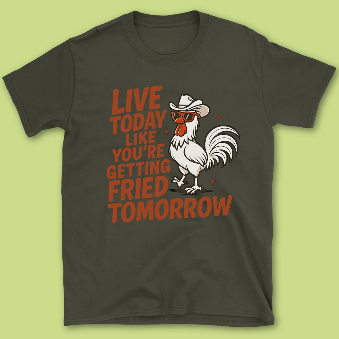 Live Today T-Shirt