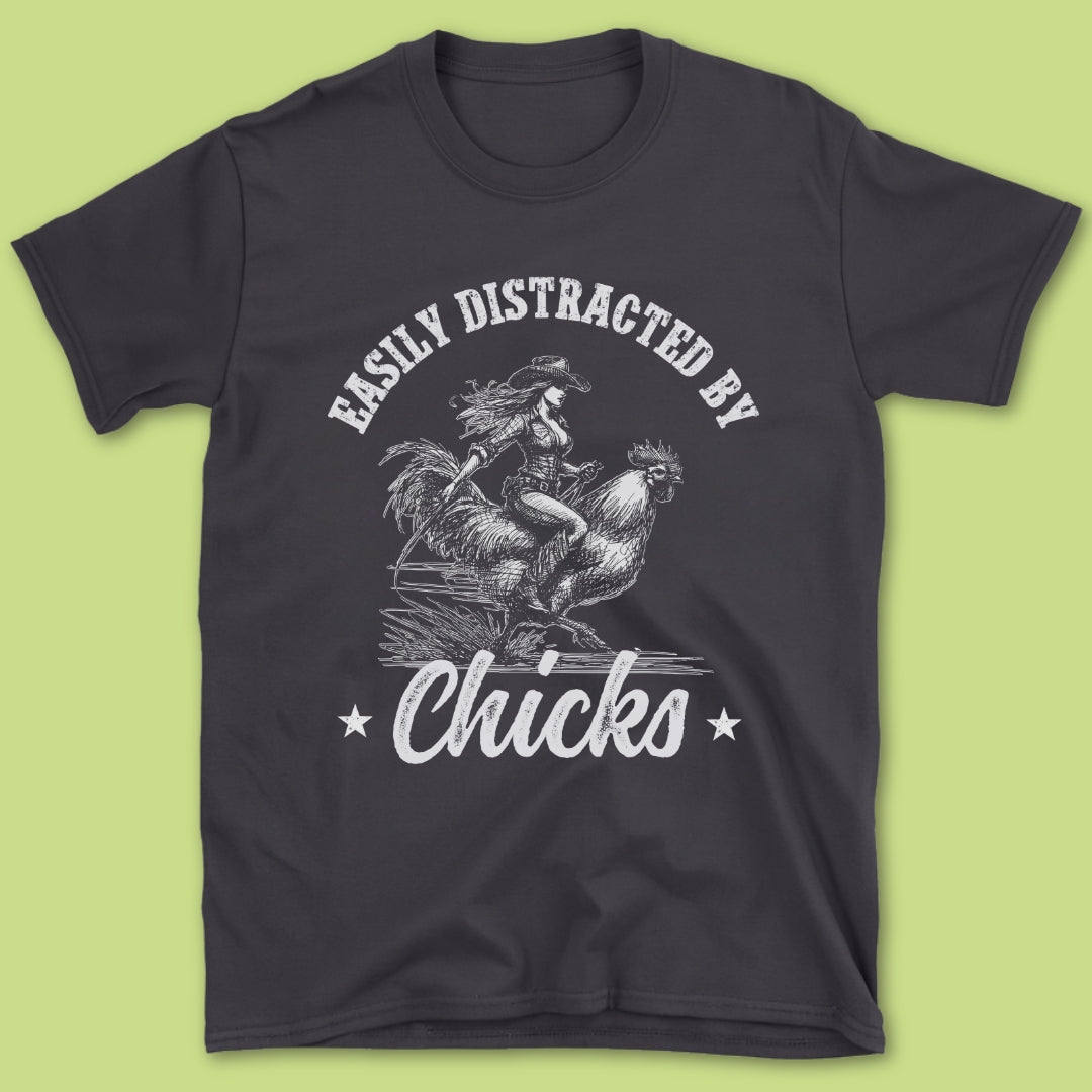Easily Distracted By Chicks T-Shirt