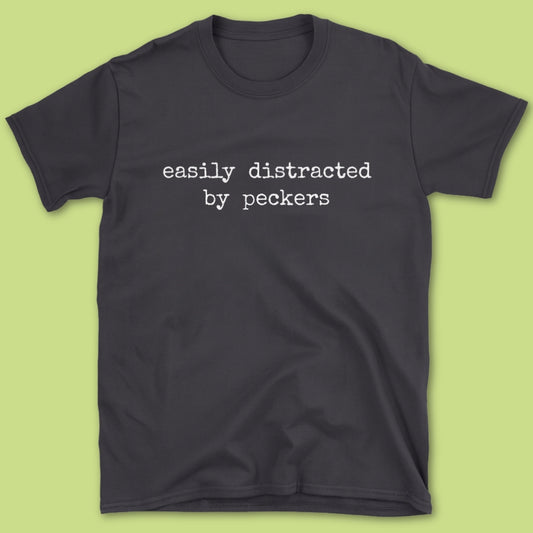 Easily Distracted T-Shirt