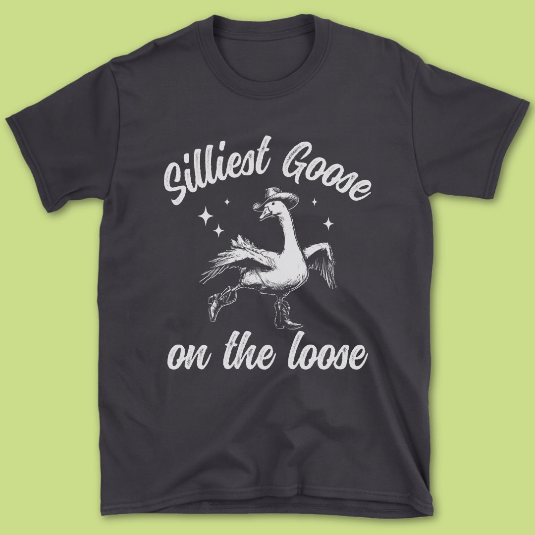 Silliest Goose On The Loose T-Shirt