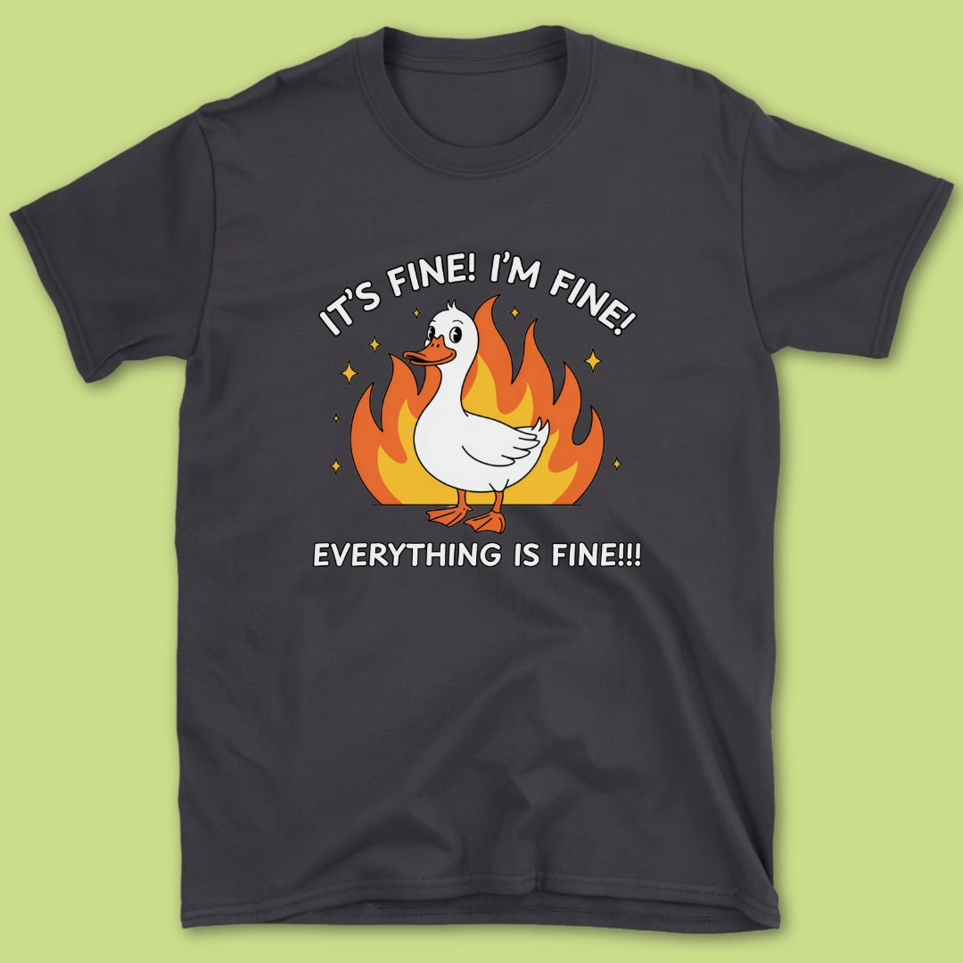It's Fine I'm Fine T-Shirt