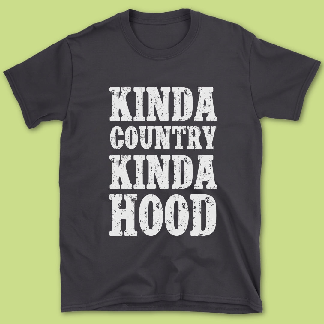 Kinda Country Kinda Hood T-Shirt