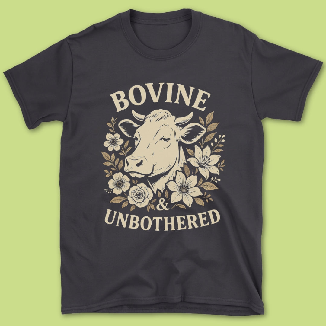 Bovine & Unbothered T-Shirt