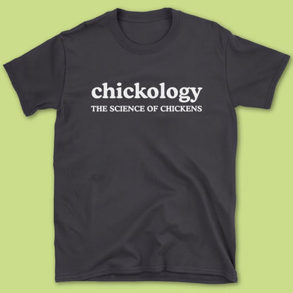 Chickology T-Shirt