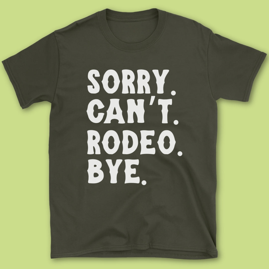 Sorry Can't T-Shirt