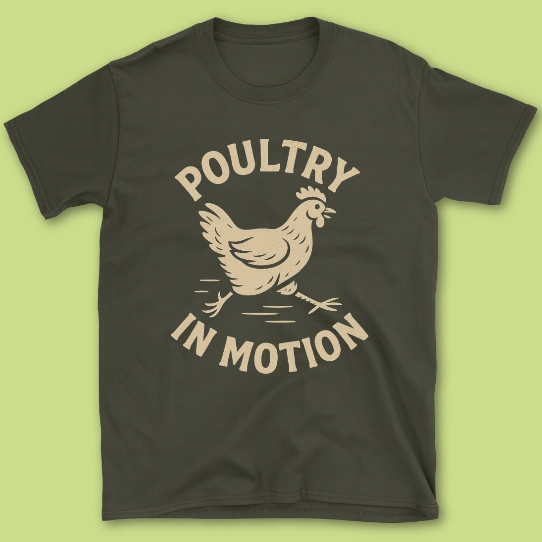 Poultry In Motion T-Shirt