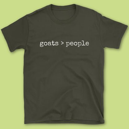 Goats > People T-Shirt