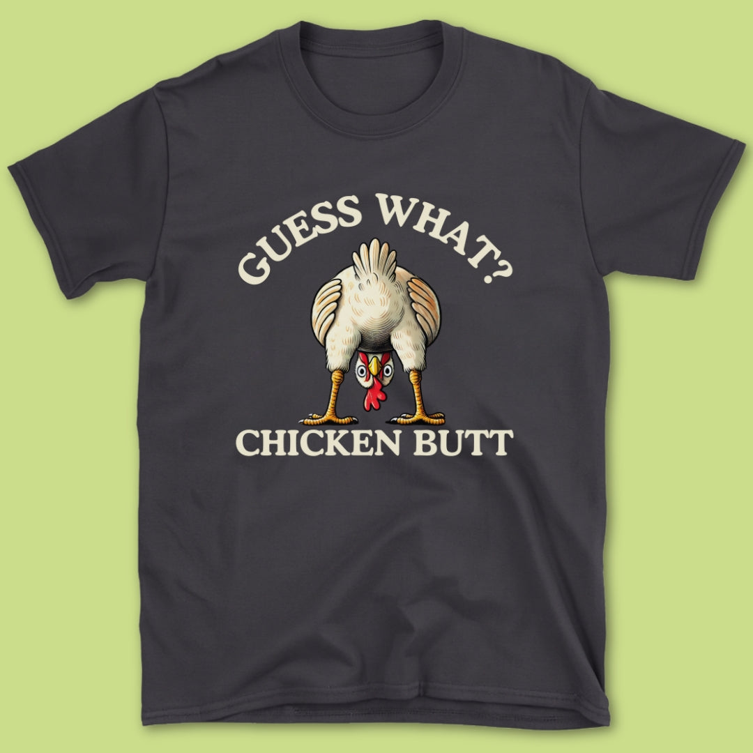 Guess What? T-Shirt