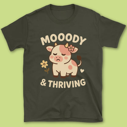 Mooody and Thriving T-Shirt