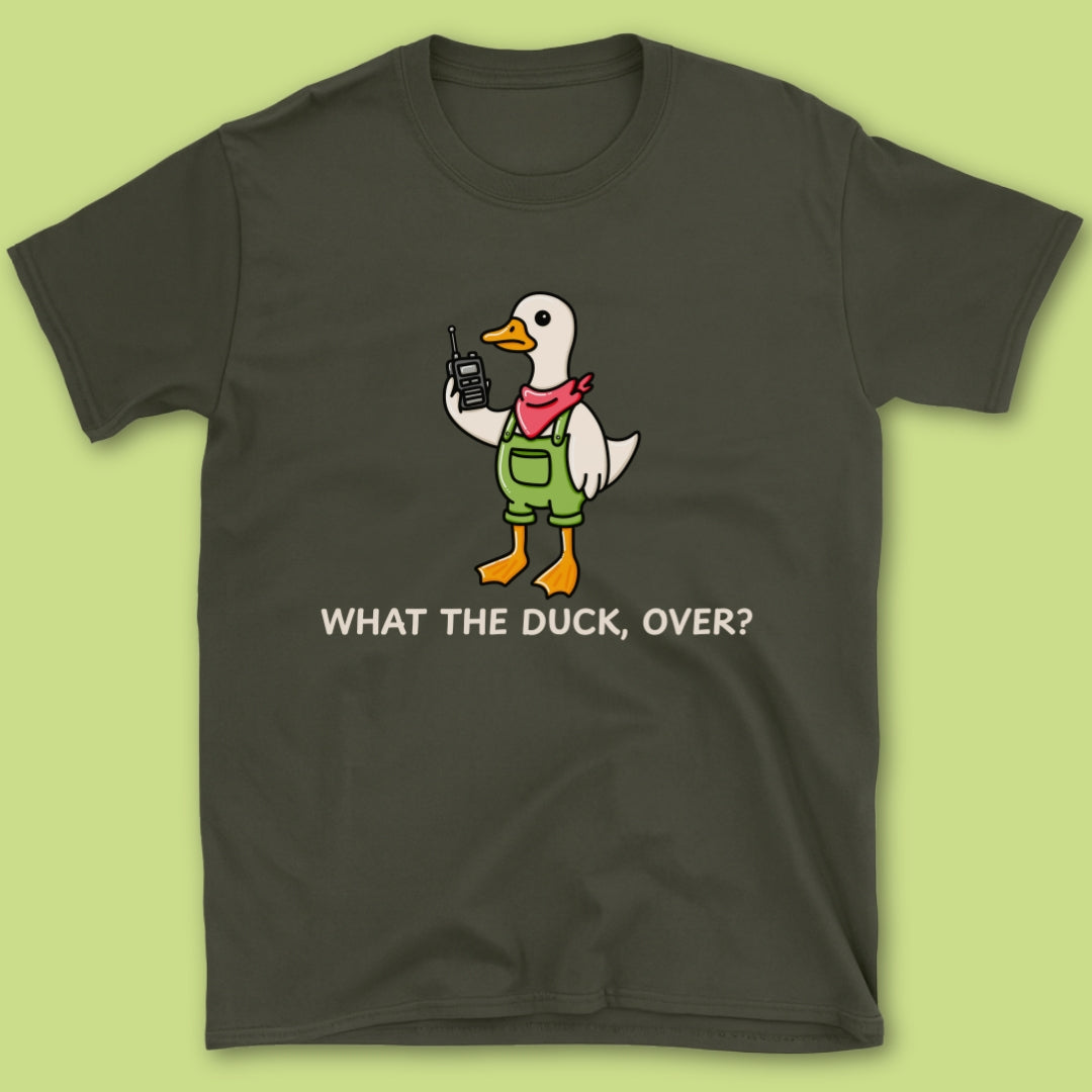 What The Duck, Over T-Shirt