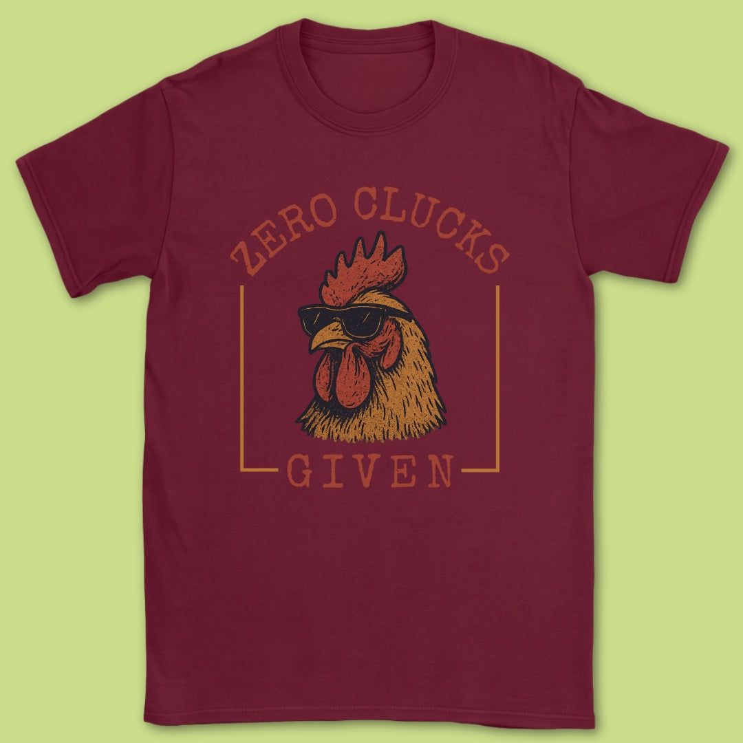 Zero Clucks Given T-Shirt